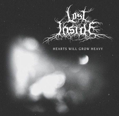 Lost inside hearts will grow - -,